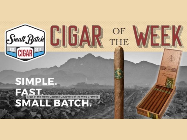 Cremello-Small Batch Cigar of the Week